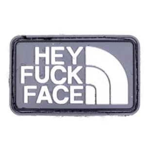 PVC Velcro Patch ''Hey Fuck Face''