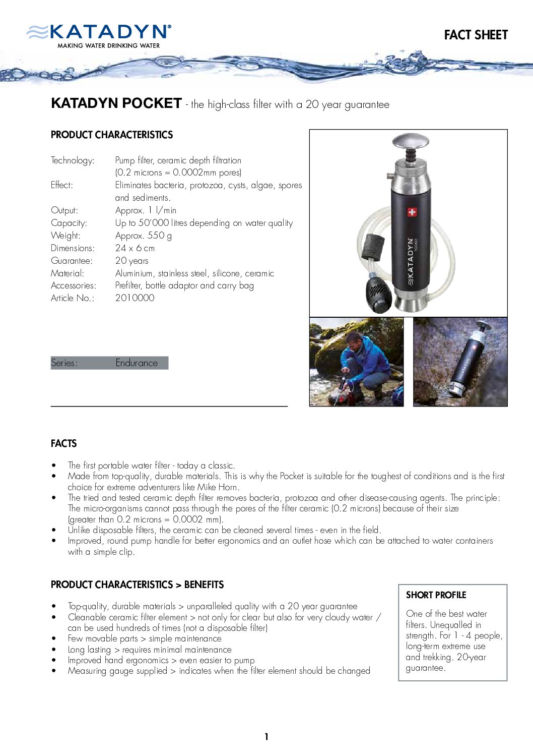 Poket Filter K2010000 Factsheet Pocket Filter EN pdf De klassieker van Katadyn. Meest gebruikte filter door de jaren heen. Deze robuuste filter is gemaakt van uiterst duurzame materialen en staat zijn mannetje onder de extreemste omstandigheden. Geschikt voor hoog volume, wereldreizen of expedities. Het met zilver geïmpregneerde keramische filter werkt effectief tegen bacteriën en protozoa. Capaciteit is tot 50.000 liter.