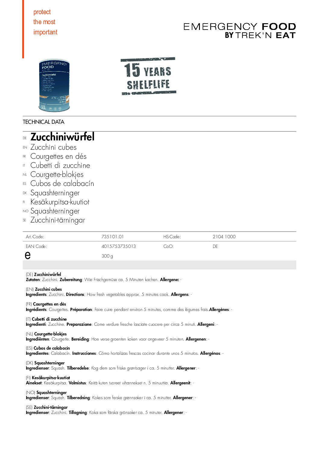 TR735101.01 Factsheet Zucchini cubes V210216 pdf <h3 data-start="0" data-end="114"><strong data-start="4" data-end="112">Trek’n Eat Emergency Food Zucchini Cubes – Lang houdbare en voedzame courgetteblokjes voor noodsituaties</strong></h3> <p data-start="116" data-end="433">De <strong data-start="119" data-end="163">Trek’n Eat Emergency Food Zucchini Cubes</strong> is een voedzame en veelzijdige groente-optie voor <strong data-start="214" data-end="278">noodsituaties, outdoor avonturen en langdurige voedselopslag</strong>. Deze zorgvuldig <strong data-start="296" data-end="327">ingeblikte courgetteblokjes</strong> zijn verpakt onder <strong data-start="347" data-end="369">vacuüm en stikstof</strong>, wat zorgt voor een <strong data-start="390" data-end="430">houdbaarheid van maar liefst 15 jaar</strong>.</p> <p data-start="435" data-end="616">Met <strong data-start="439" data-end="462">12 porties per blik</strong> en een eenvoudige bereiding – slechts <strong data-start="501" data-end="520">5 minuten koken</strong> – is dit een perfecte aanvulling op noodrantsoenen, survivalmaaltijden en outdoor expedities.</p> <p data-start="89" data-end="626"><strong>>> <a href="https://dedump.nl/wp-content/uploads/2025/02/TR735101.01_Factsheet-Zucchini-cubes-V210216.pdf" target="_blank" rel="noopener" data-bind="click: $root.onAttachmentClicked"><span data-bind="text: $data.Name">Factsheet</span></a></strong></p>