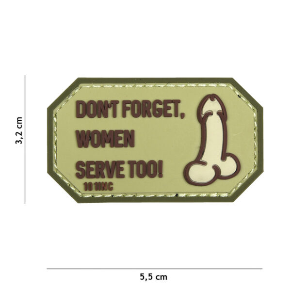 444130 5155 99 01 <p>Het 3D PVC embleem 'Don't forget women' in de kleur coyote is een opvallende toevoeging aan uw outdoor- of militaire uitrusting. Dit embleem is voorzien van klittenband aan de achterzijde, waardoor het eenvoudig te bevestigen is op kleding, tassen of uitrusting. Met zijn unieke ontwerp en duurzame materialen is dit embleem niet alleen stijlvol, maar ook praktisch voor elke avontuur. Geef uw gear een persoonlijke touch met dit opvallende embleem.</p>